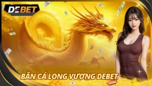 Bắn Cá Long Vương