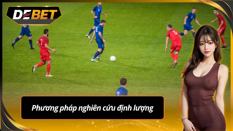 Giải mã kèo bóng đá bằng phương pháp định lượng