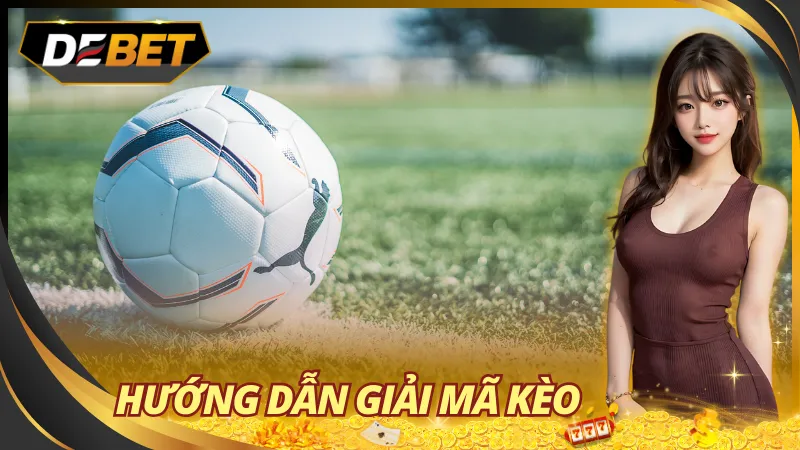 Giải Mã Kèo Bóng Đá