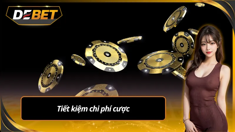 Tiết kiệm chi phí cược khi dùng code tân thủ debet