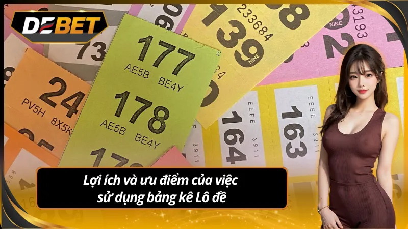 Lợi ích và ưu điểm của việc sử dụng bảng kê Lô đề