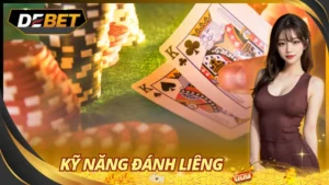 Kỹ Năng Đánh Liêng