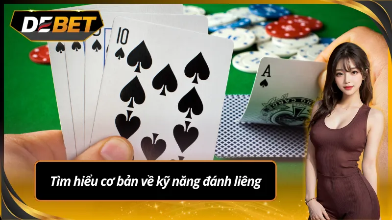 Những hiểu biết cơ bản về cách đánh liêng