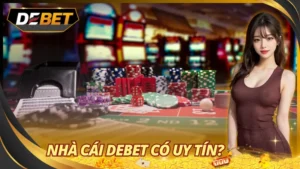 Nhà Cái Debet Có Uy Tín Không?