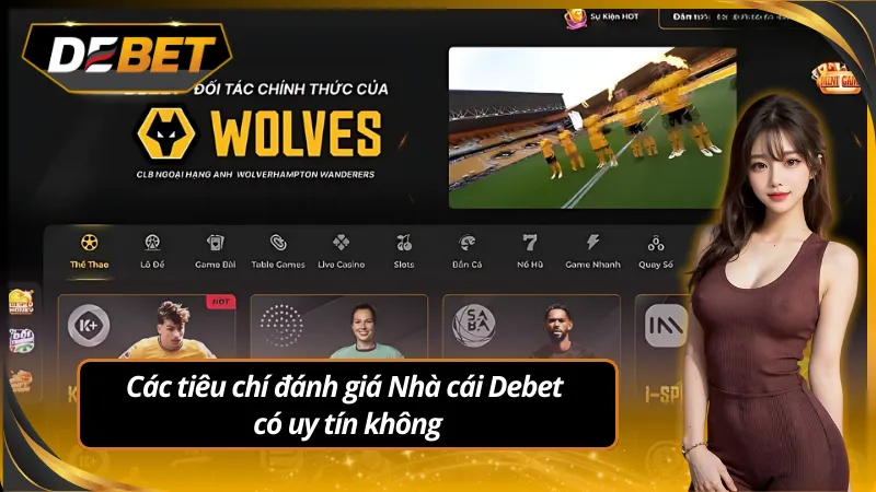 Tiêu chí đánh giá nhà cái Debet có uy tín không
