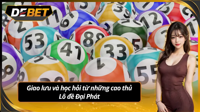 Giao lưu từ những cao thủ chơi lô đề đại phát