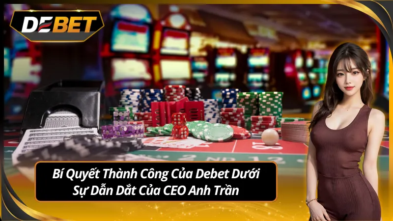 Bí quyết thành công dưới dưới sự lãnh đạo của Tác giả Debet
